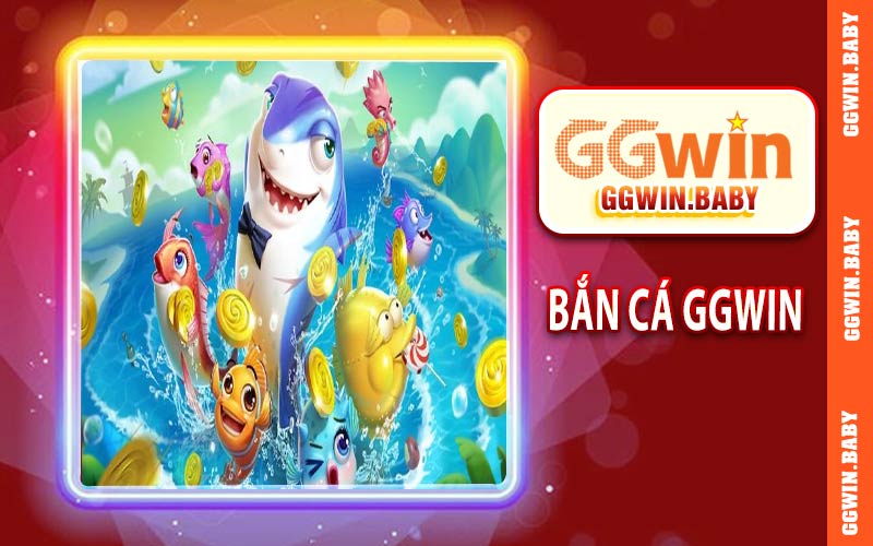 Bắn Cá GGWIN