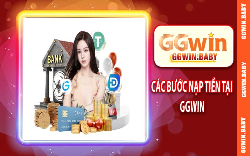 Các bước nạp tiền tại GGWIN
