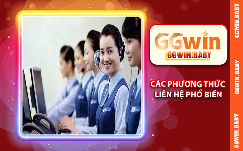 Các phương thức liên hệ phổ biến tại GGWIN