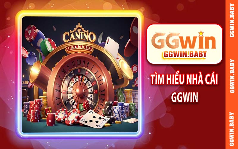 Tìm hiểu nhà cái GGWIN