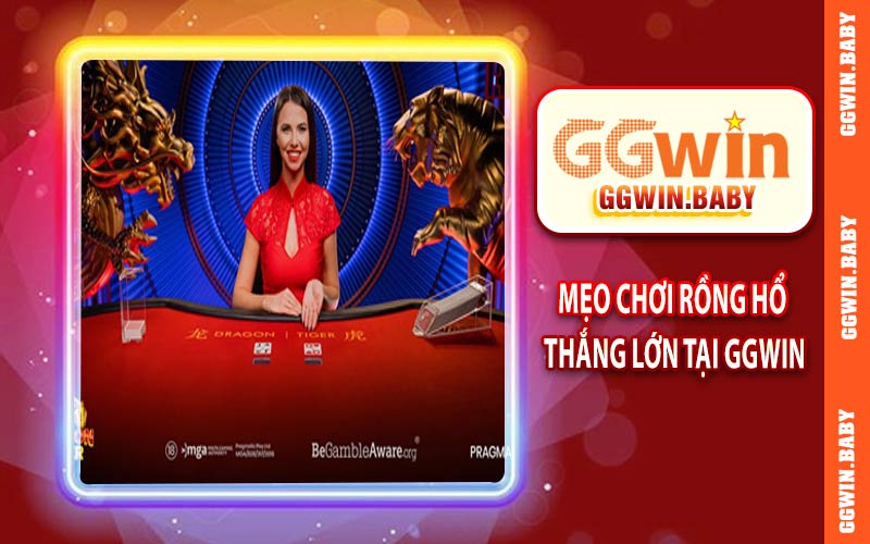 Mẹo chơi rồng hổ thắng lớn tại GGWIN