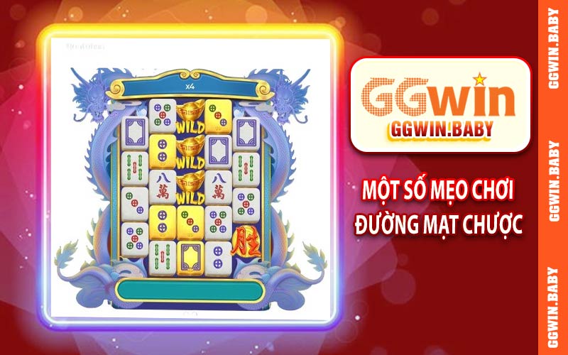 Một số mẹo chơi đường mạc chược tại GGWIN